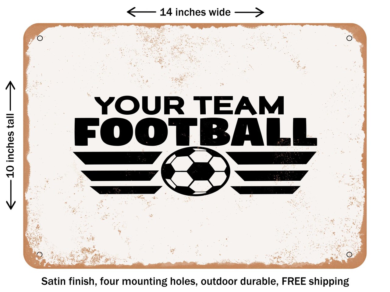 DECORATIVE METAL SIGN - Your Team Football - Vintage Rusty Look